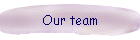 Our team